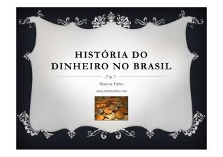 História do Dinheiro no Brasil - Marcos Faber.pdf