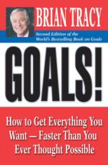 GOALS How to Get Everything You Want by Brian Tracy.pdf