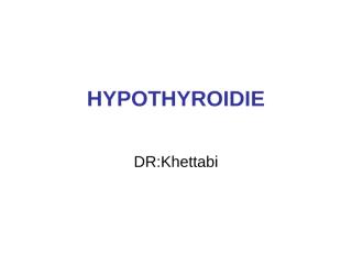 HYPOTHYROIDIE.ppt